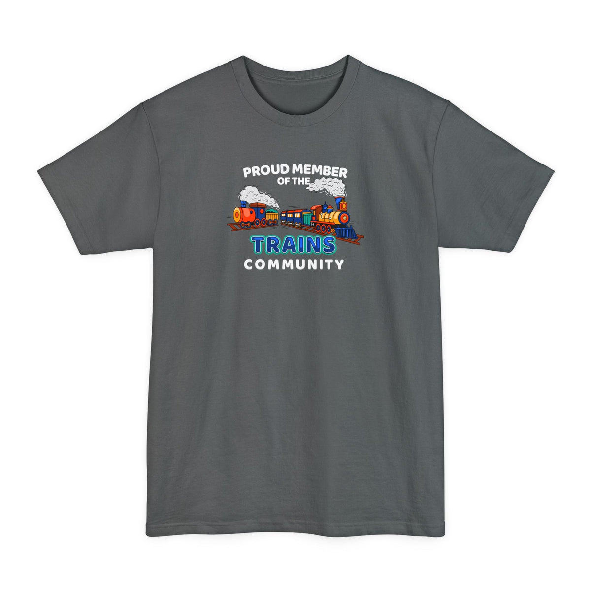 Proud Member Of The Trains Community - Men's Tall T-Shirt
