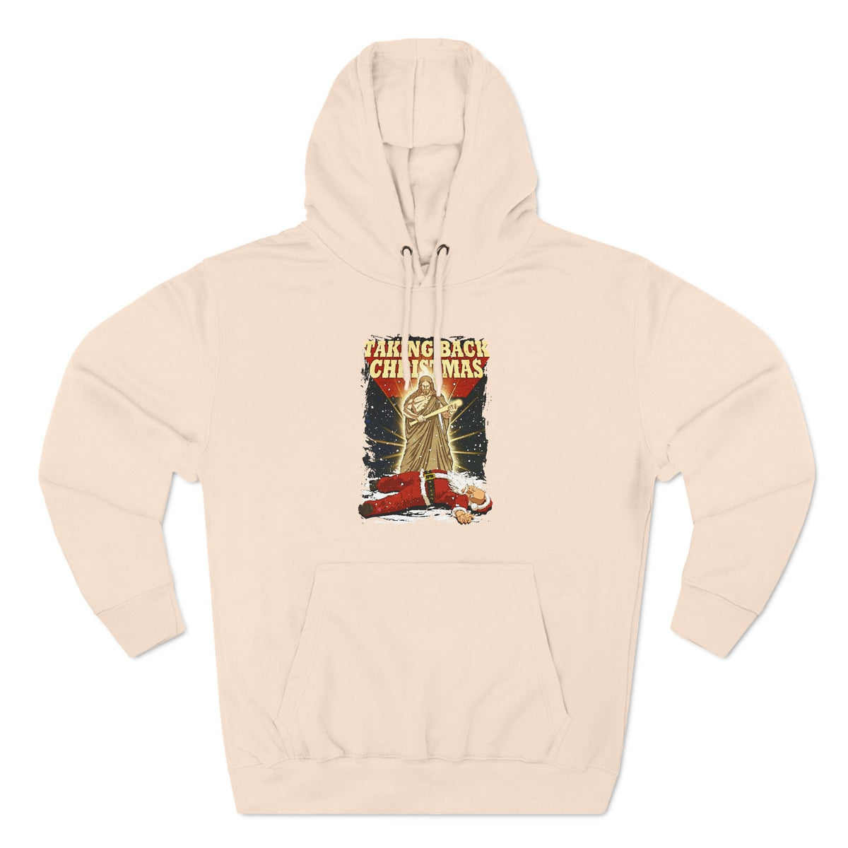 Taking Back Christmas (Jesus Vs. Santa) - Hoodie