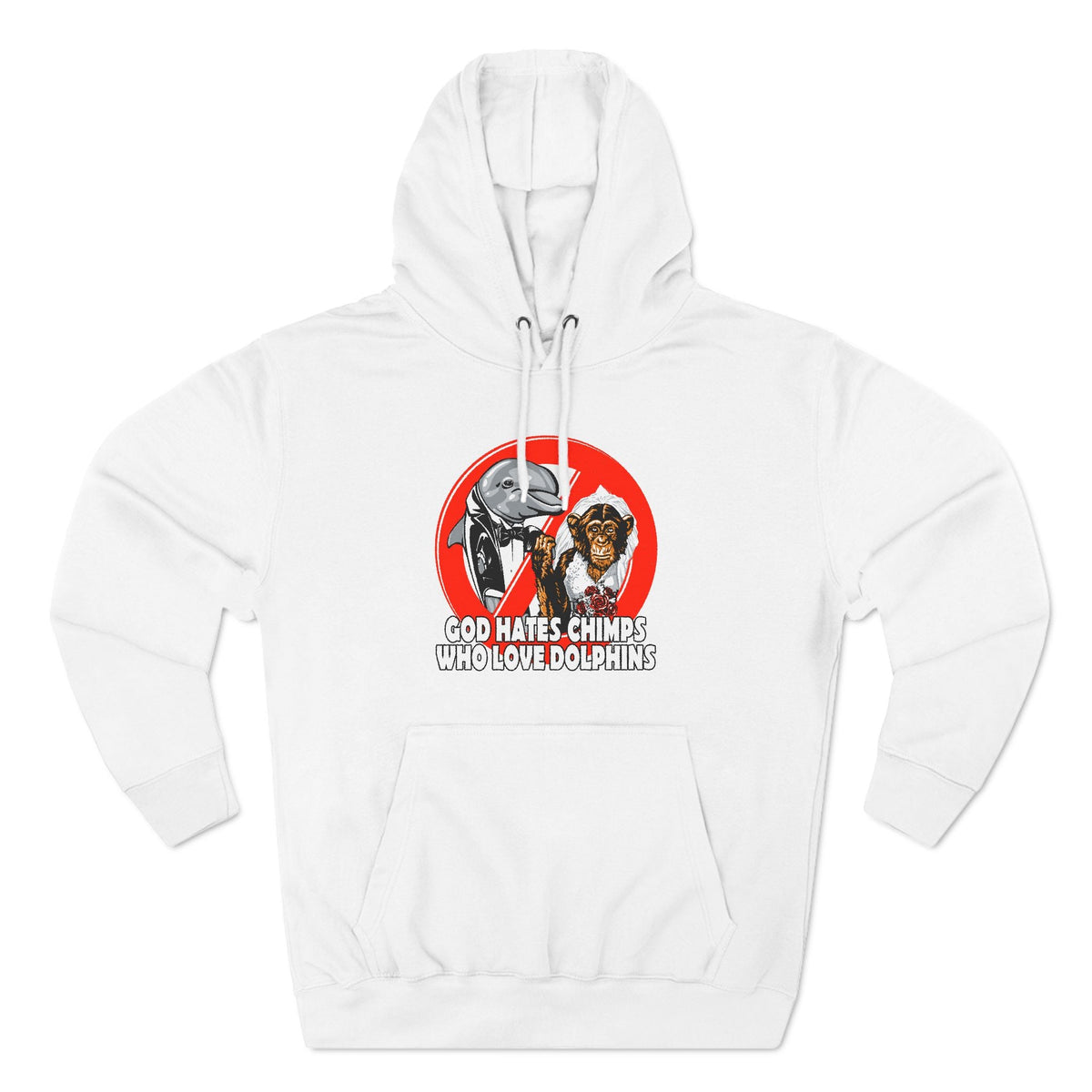 God Hates Chimps Who Love Dolphins - Hoodie
