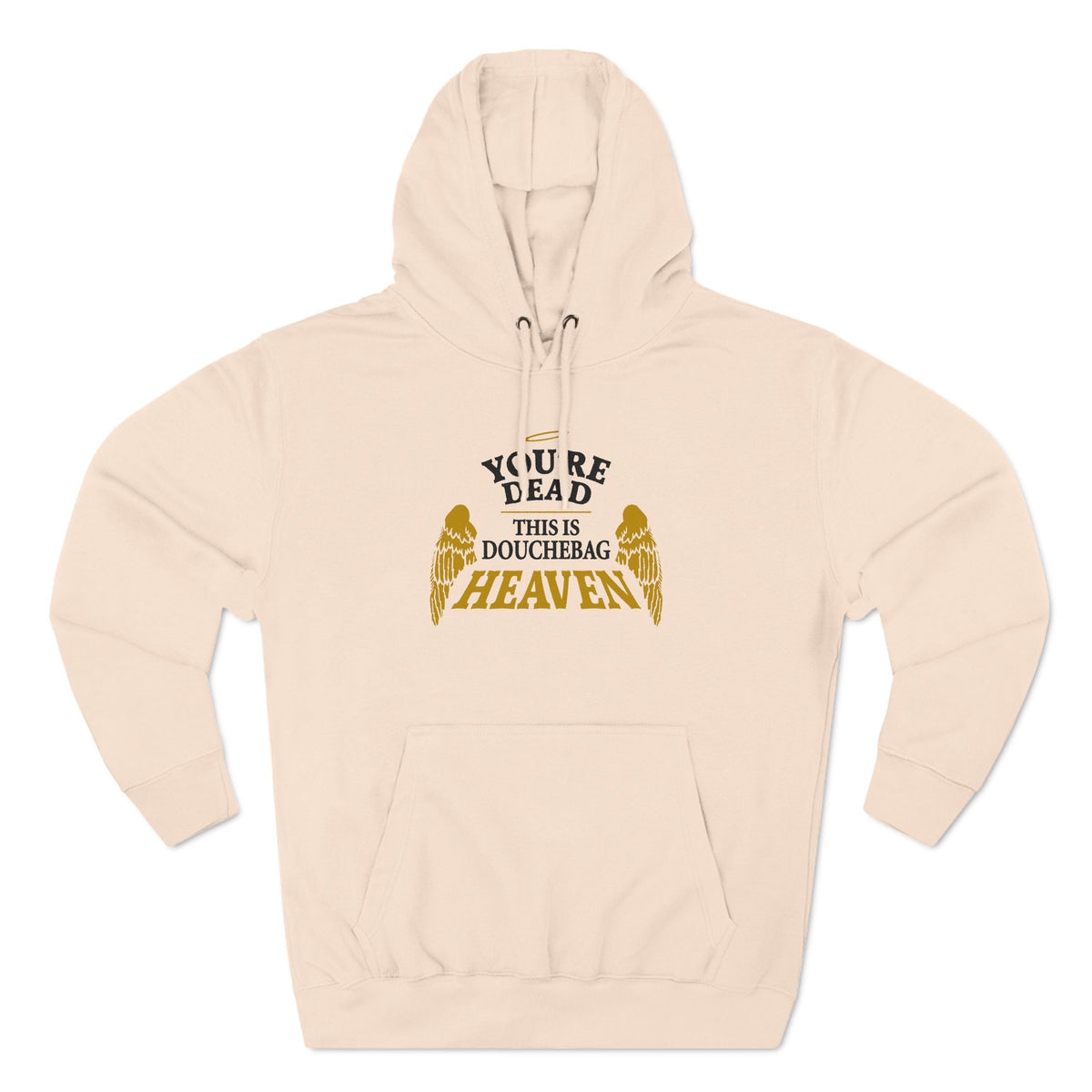 You're Dead - This Is Douchebag Heaven - Hoodie