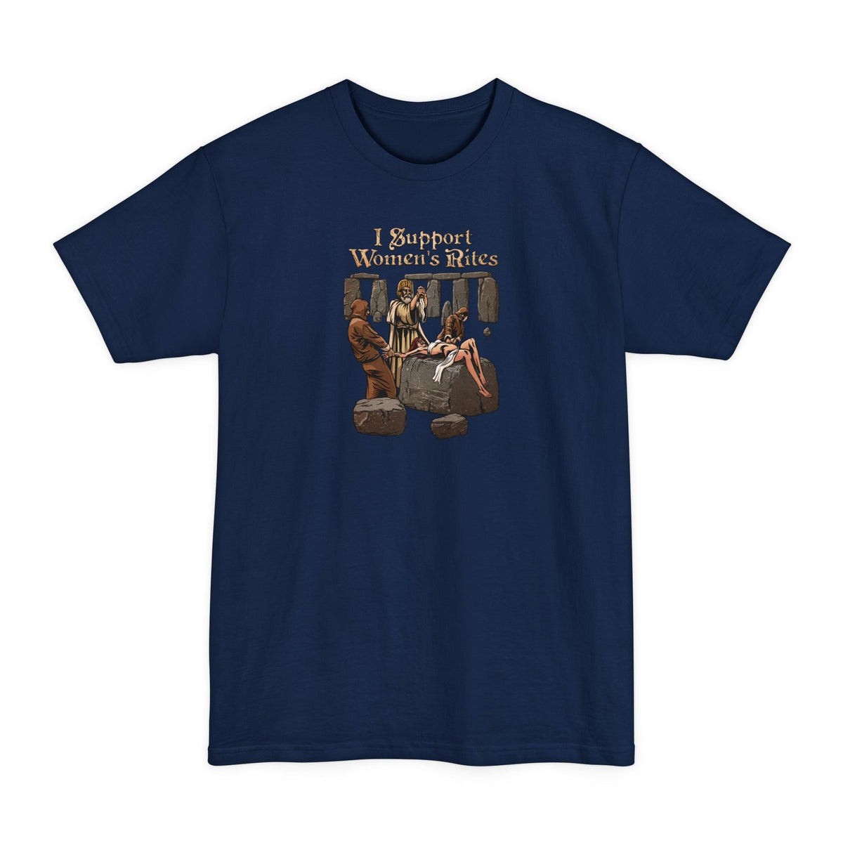 I Support Women's Rites - Men's Tall T-Shirt
