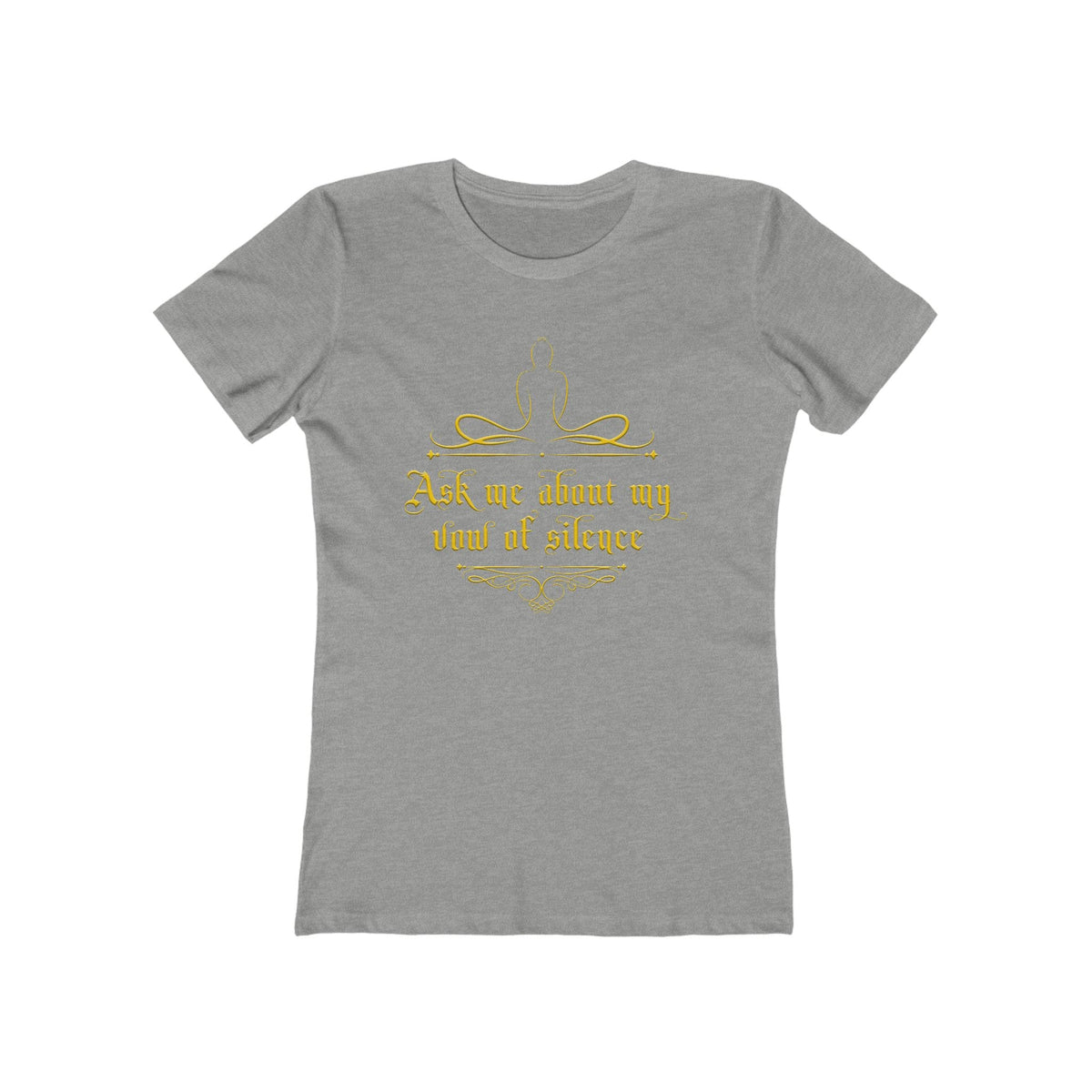 Ask Me About My Vow Of Silence - Women’s T-Shirt