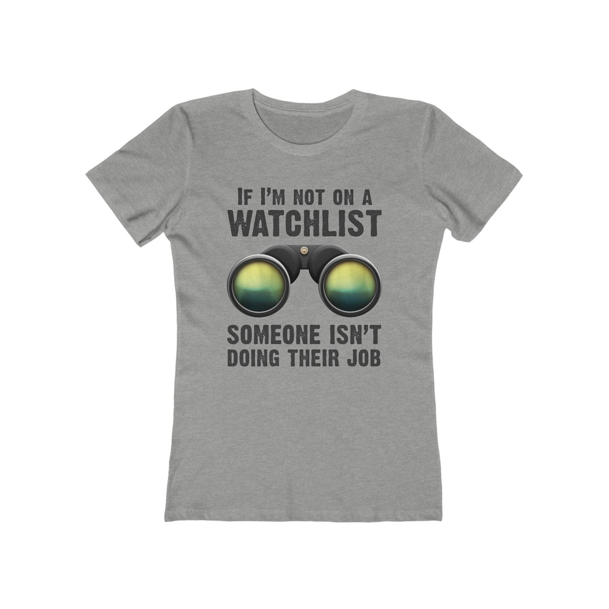 If I'm Not On A Watchlist - Women’s T-Shirt