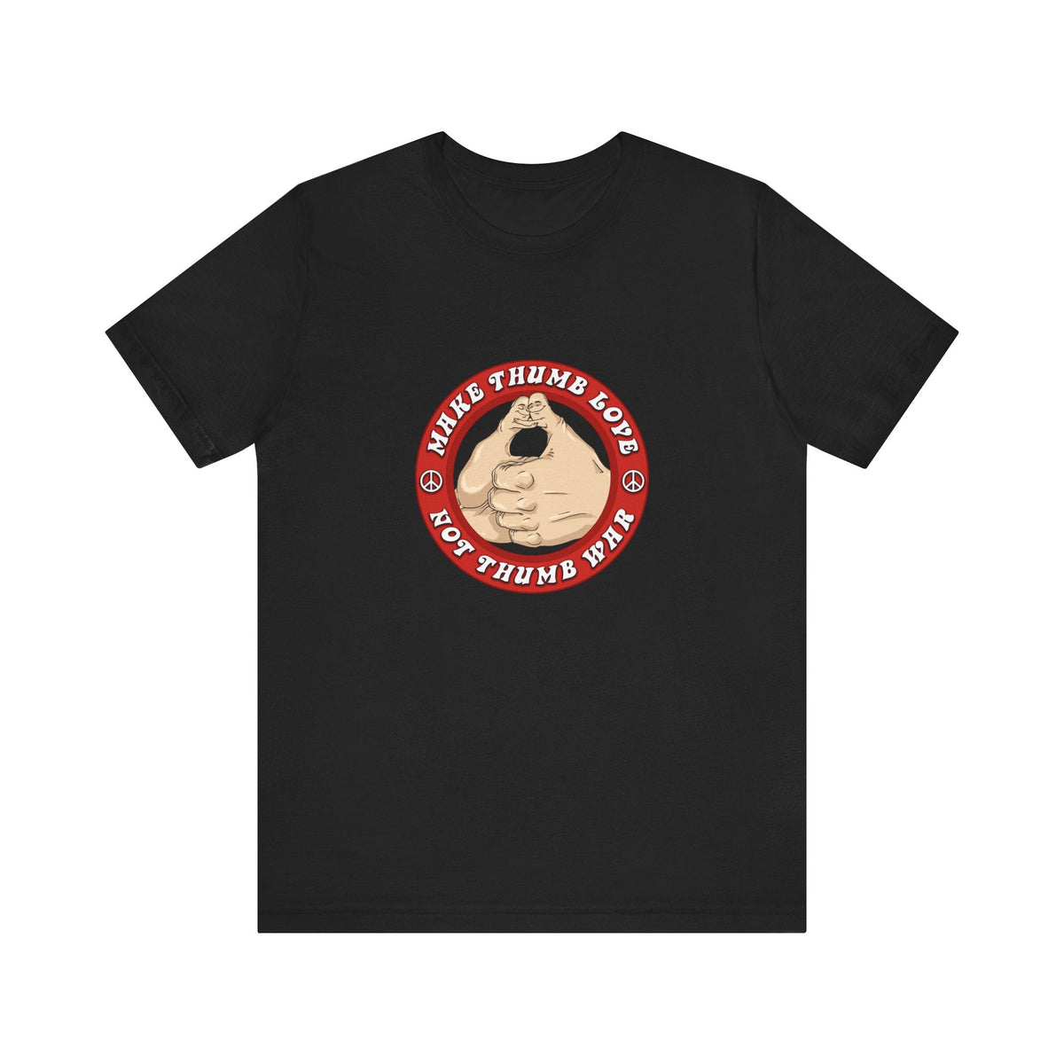 Make Thumb Love - Not Thumb War - Men's T-Shirt