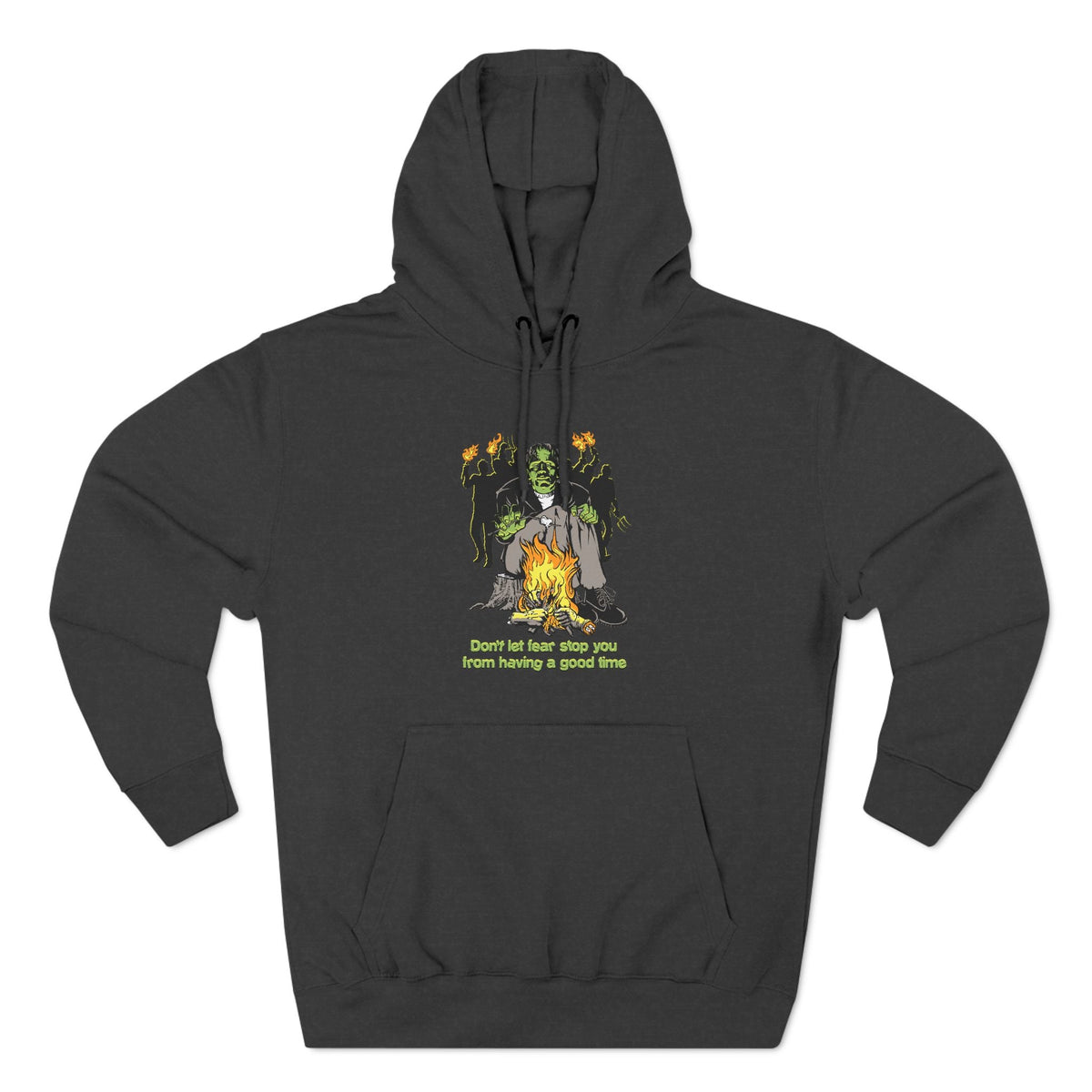 Don't Let Fear Stop You From Having A Good Time - Hoodie