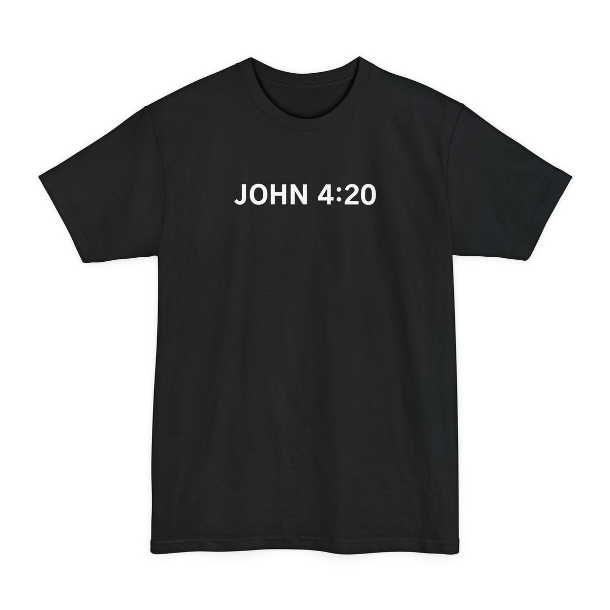 John 4:20 - Men's Tall T-Shirt
