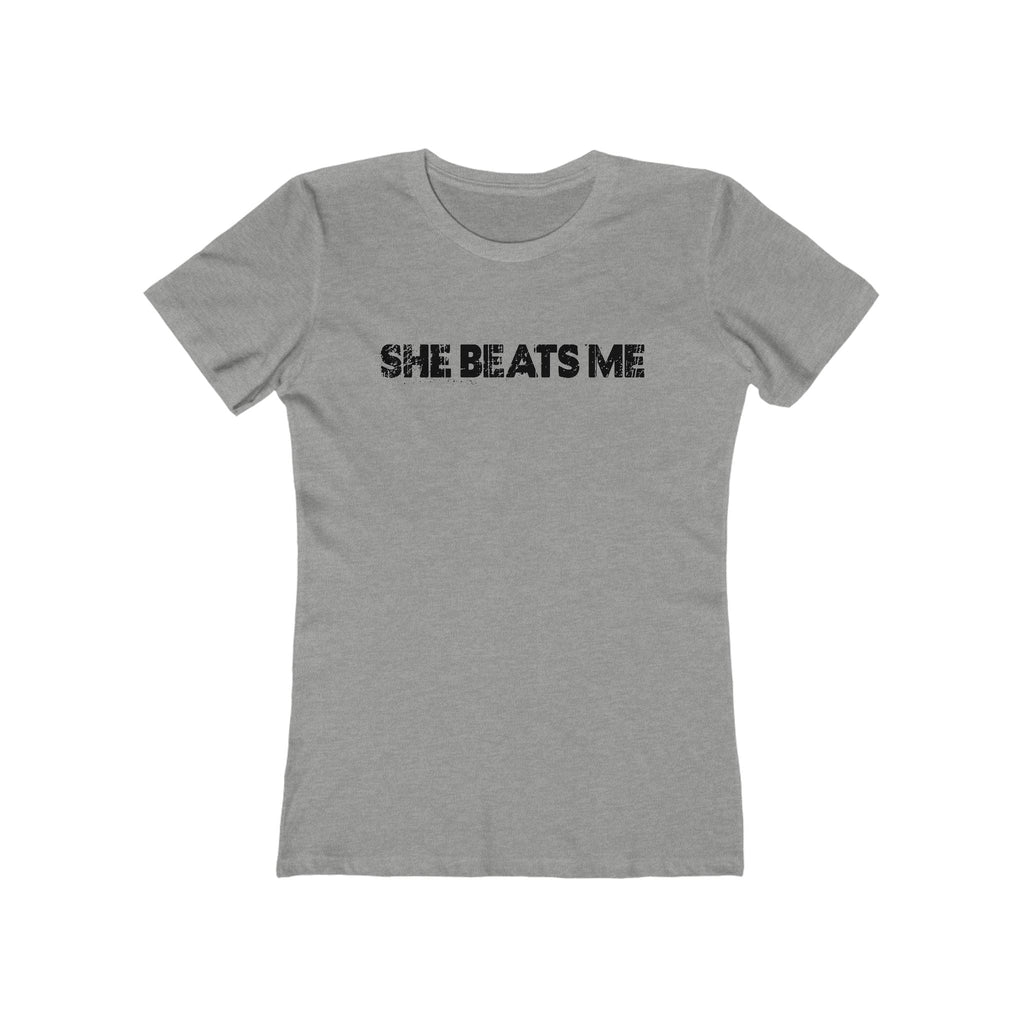 She Beats Me - Women’s T-Shirt