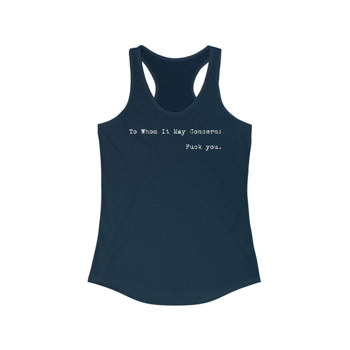 To Whom It May Concern: Fuck You. - Women's Racerback Tank