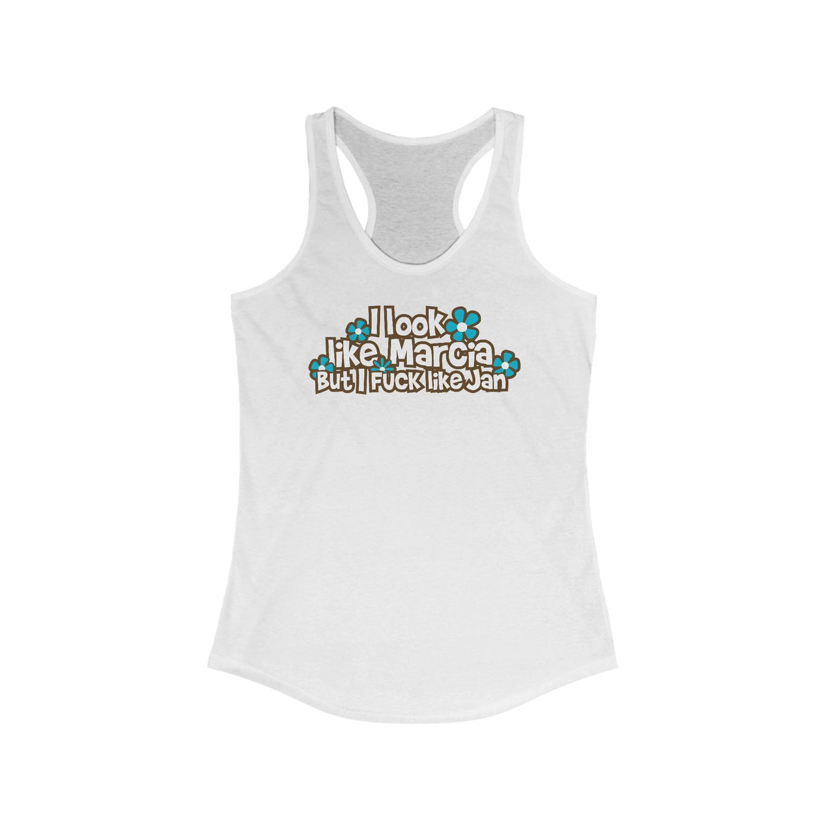I Look Like Marcia But I Fuck Like Jan - Women's Racerback Tank