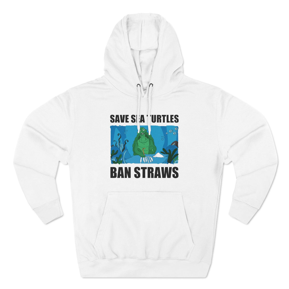 Save Sea Turtles. Ban Straws - Hoodie