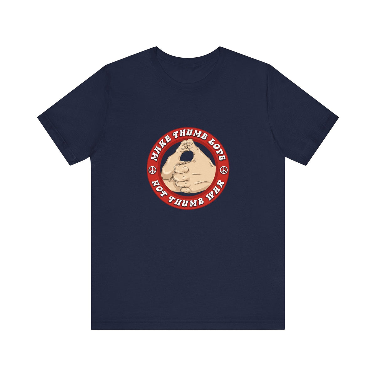 Make Thumb Love - Not Thumb War - Men's T-Shirt