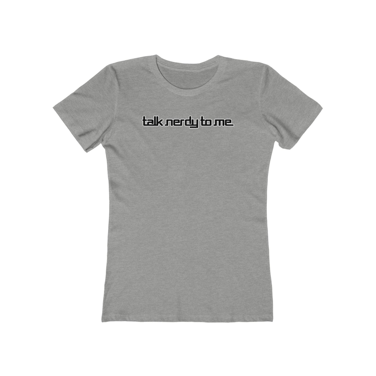 Talk Nerdy To Me - Women’s T-Shirt