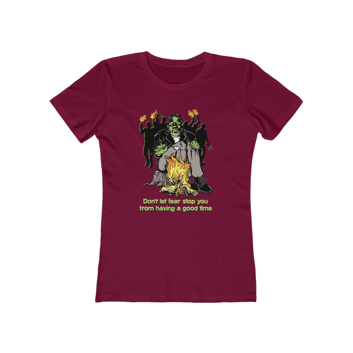 Don't Let Fear Stop You From Having A Good Time - Women’s T-Shirt