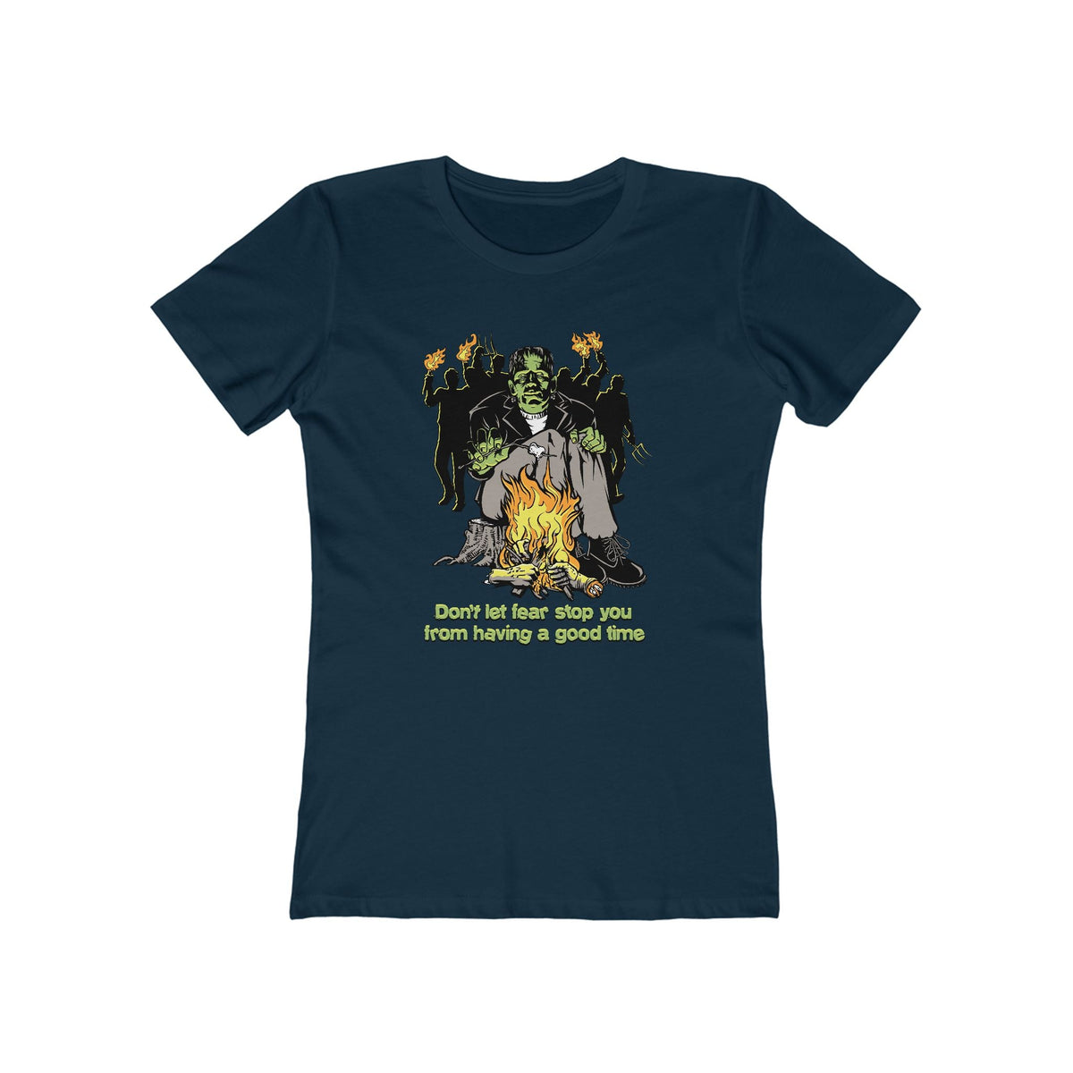 Don't Let Fear Stop You From Having A Good Time - Women’s T-Shirt