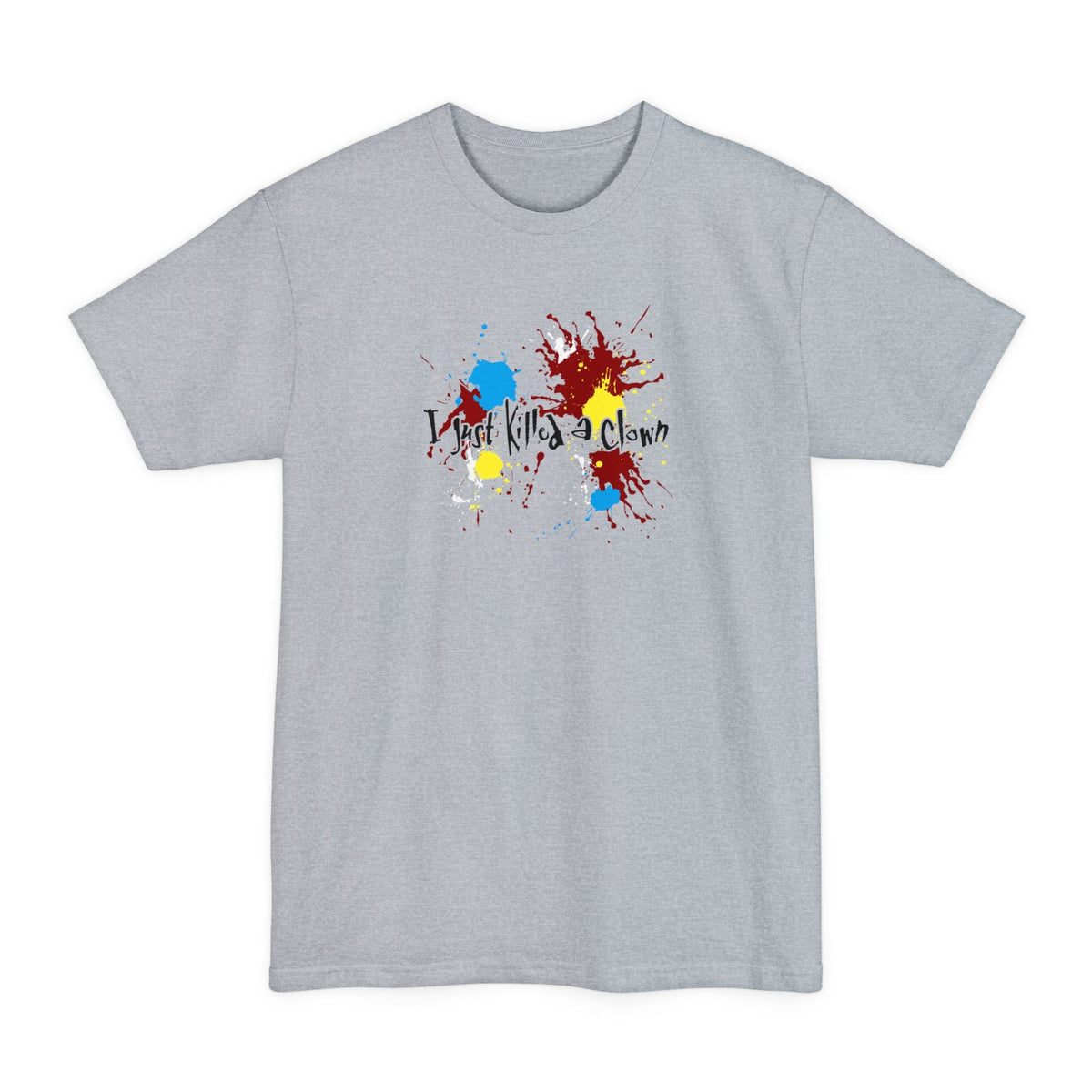 I Just Killed A Clown - Men's Tall T-Shirt