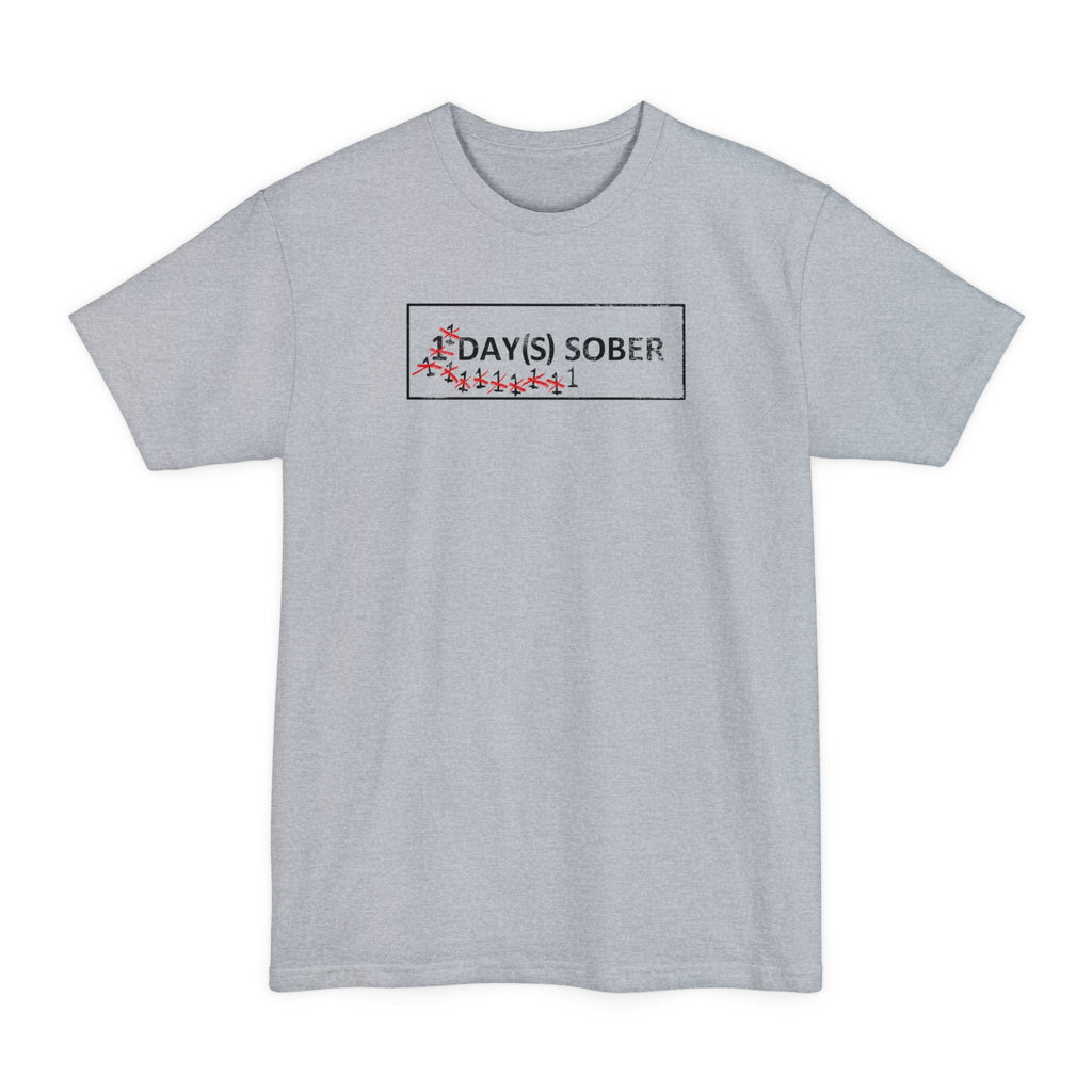 1 Day(s) Sober - Men's Tall T-Shirt