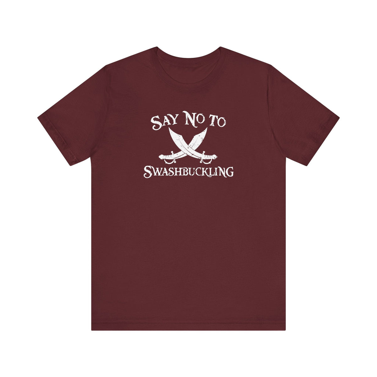 Say No To Swashbuckling - Men's T-Shirt