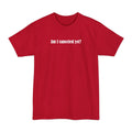 Am I Canceled Yet? - Men's Tall T-Shirt