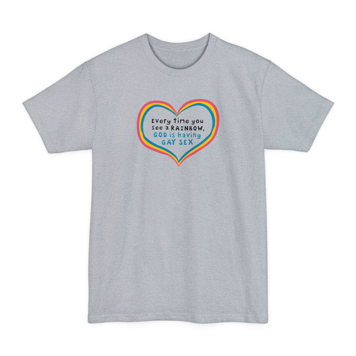Every Time You See A Rainbow - Men's Tall T-Shirt