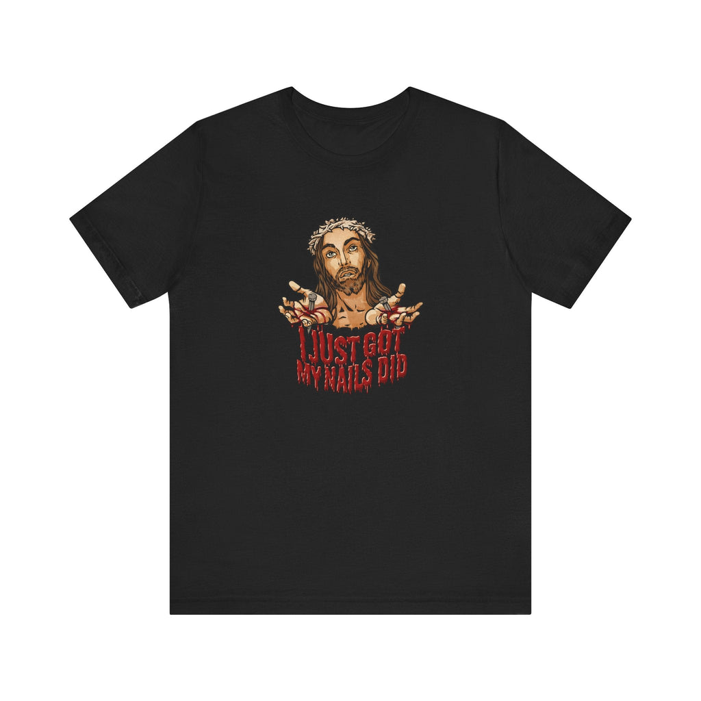 I Just Got My Nails Did - Men's T-Shirt