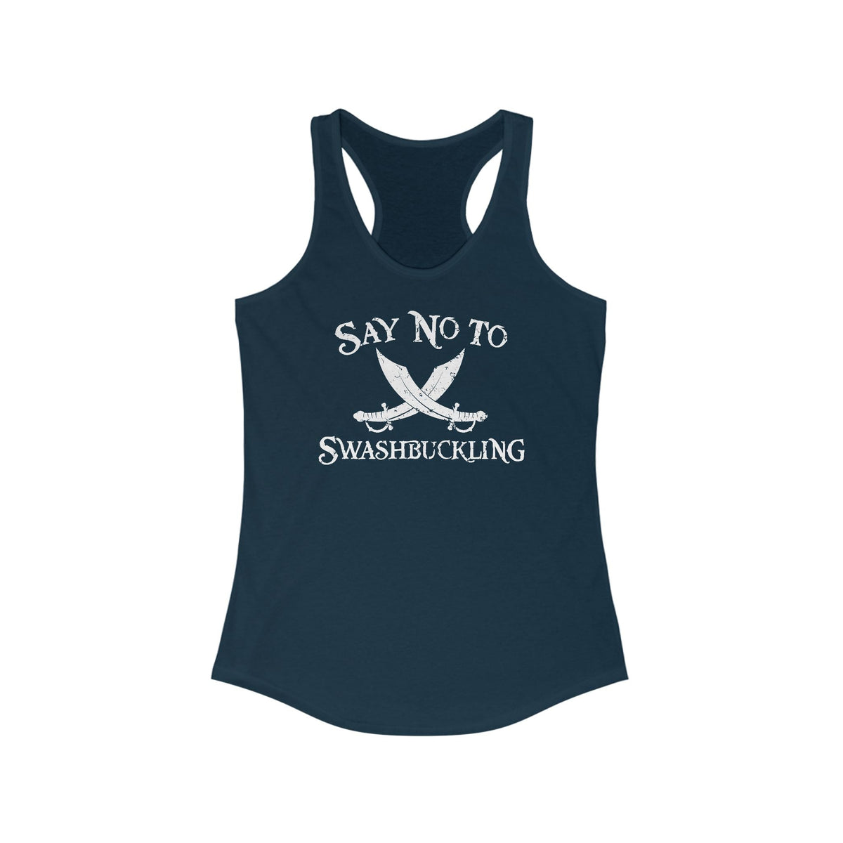 Say No To Swashbuckling - Women's Racerback Tank