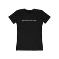 If You Think My Shirt Is Tight... - Women’s T-Shirt