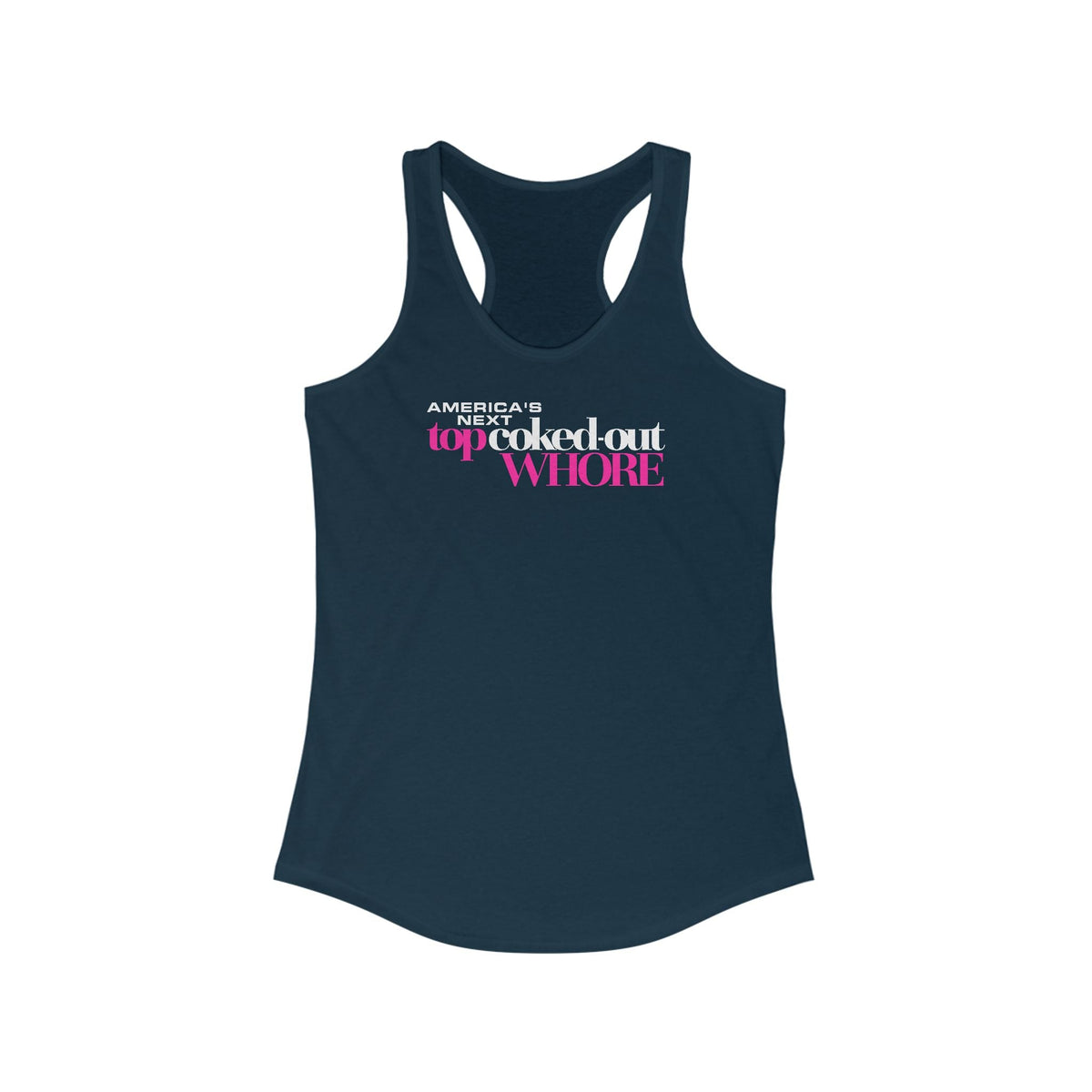 America's Next Top Coke Whore - Women’s Racerback Tank