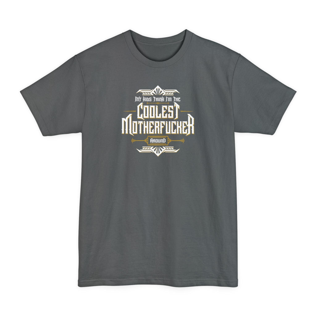My Kids Think I'm The Coolest Motherfucker Around - Men's Tall T-Shirt