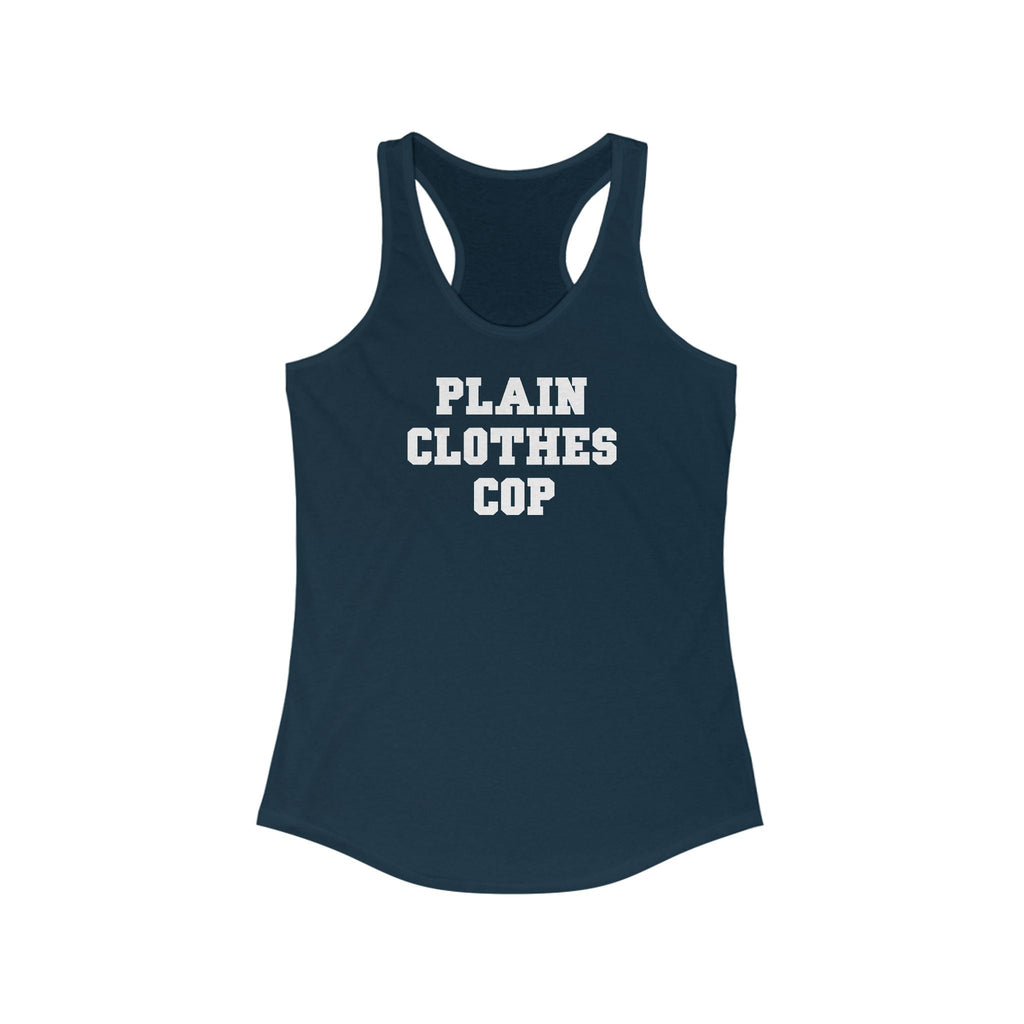 Plain Clothes Cop -  Women’s Racerback Tank