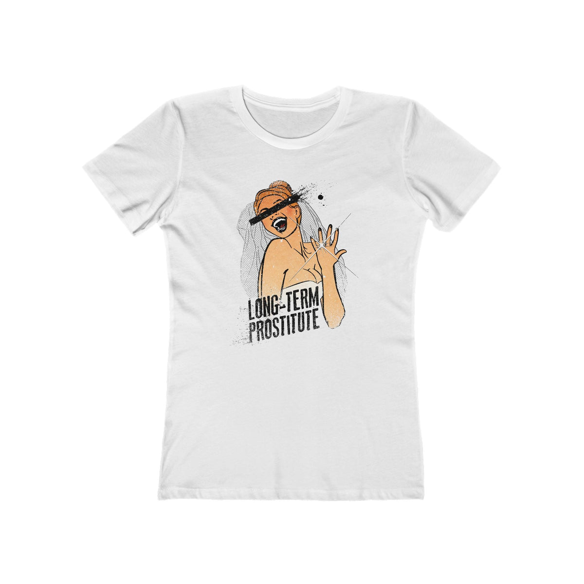 Long-Term Prostitute - Women’s T-Shirt