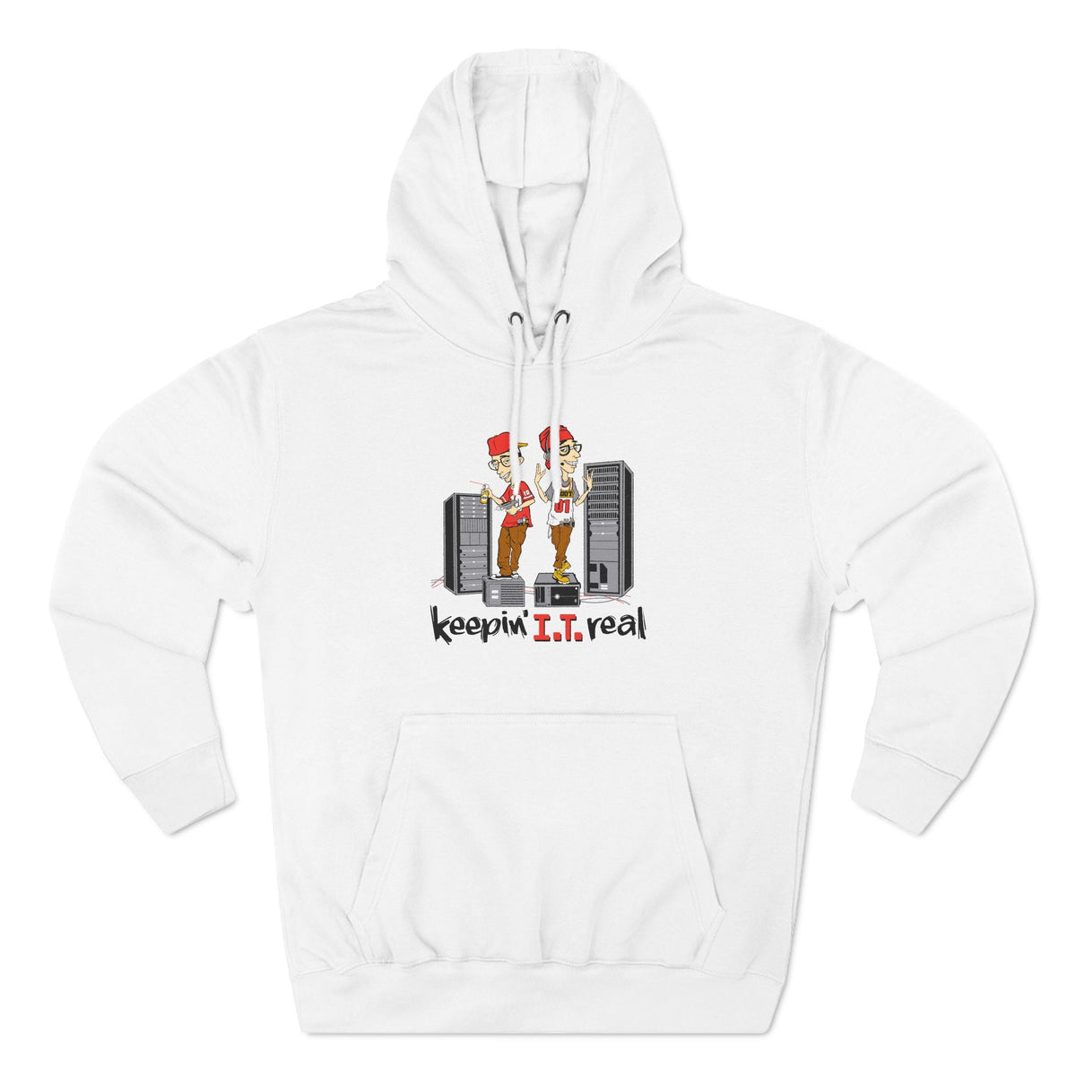 Keepin' I.T. Real - Hoodie