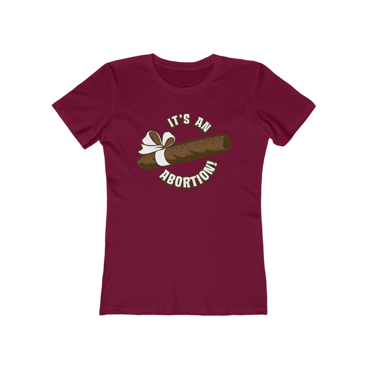 It's An Abortion - Women’s T-Shirt
