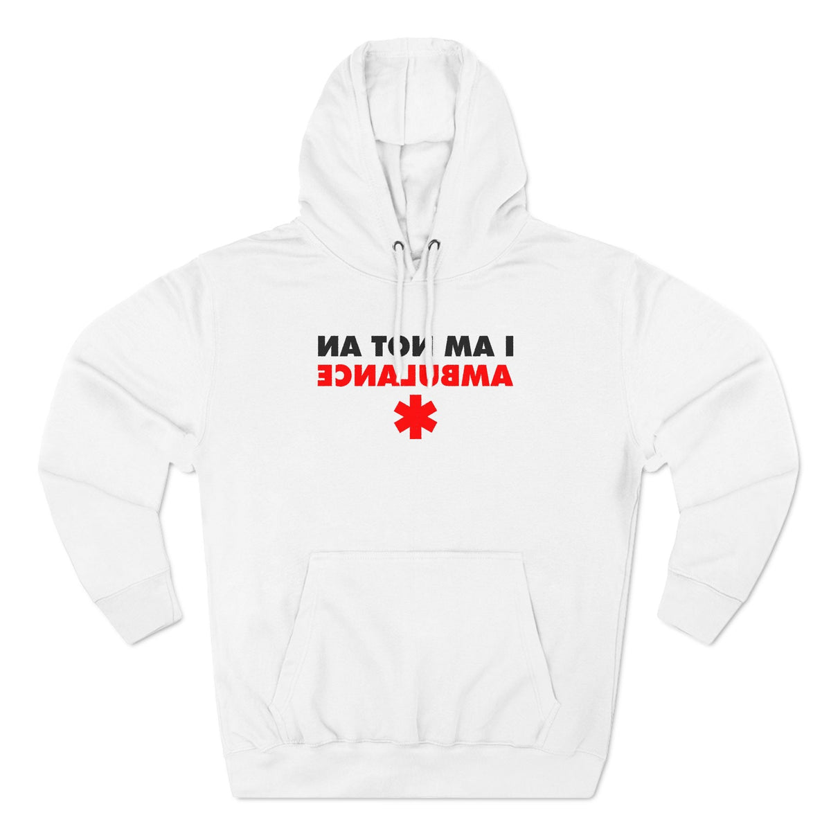 I Am Not An Ambulance - Hoodie