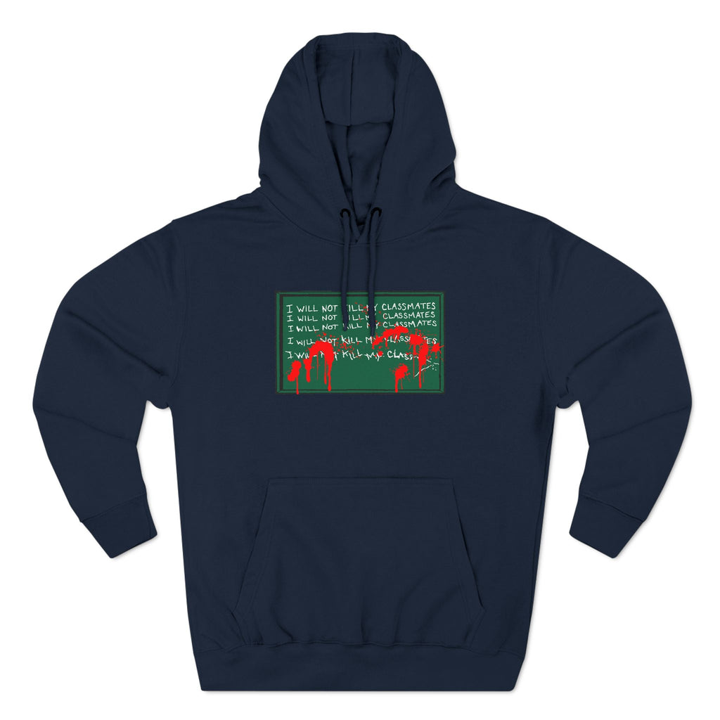 I Will Not Kill My Classmates - Hoodie