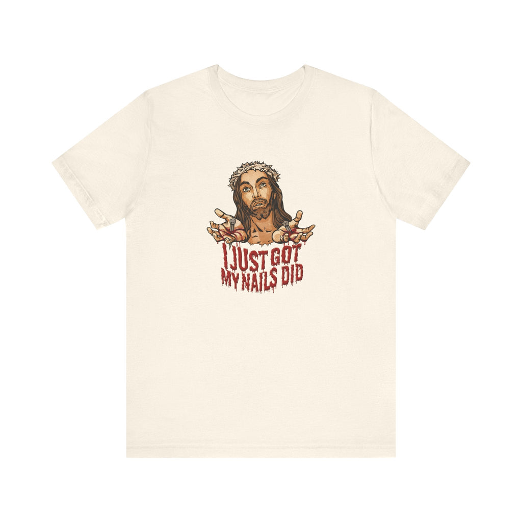 I Just Got My Nails Did - Men's T-Shirt