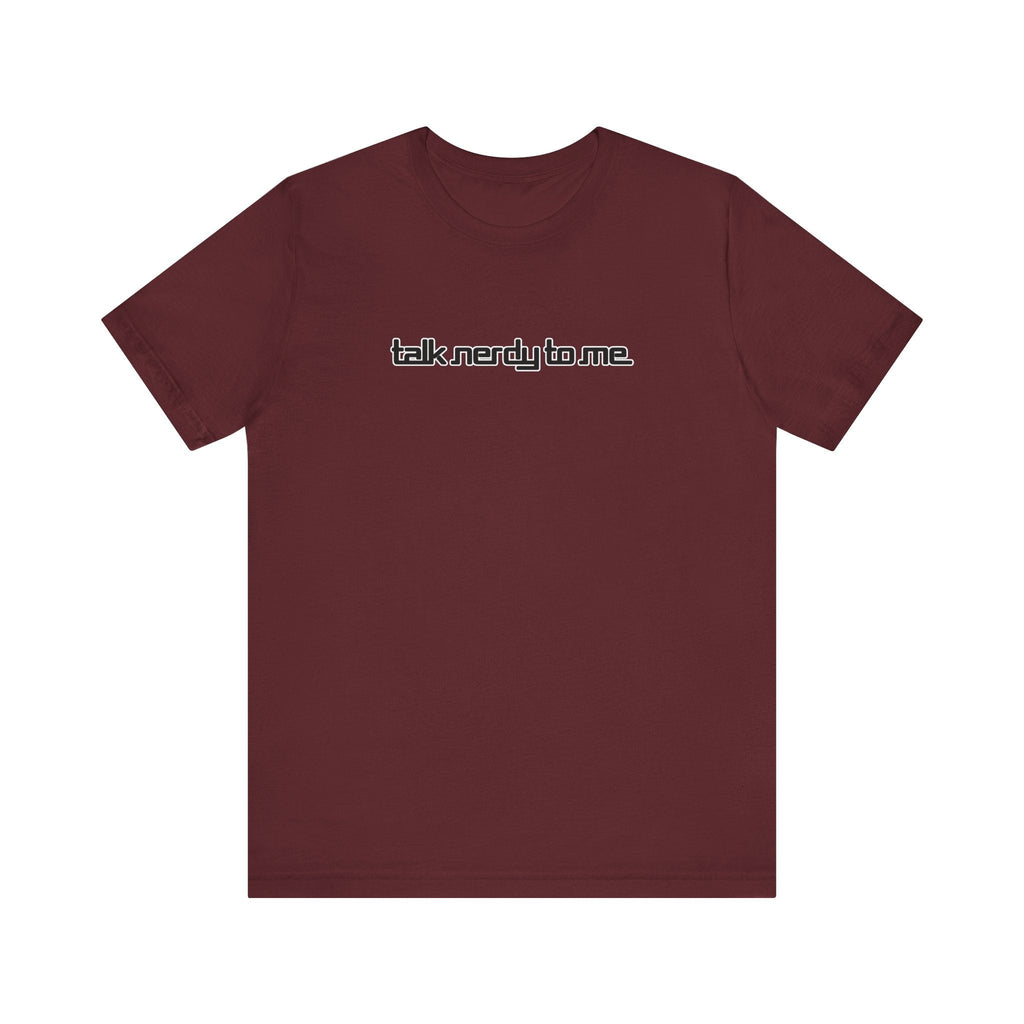Talk Nerdy To Me - Men's T-Shirt