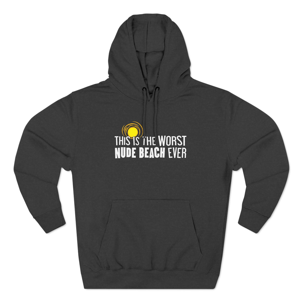 This Is The Worst Nude Beach Ever - Hoodie