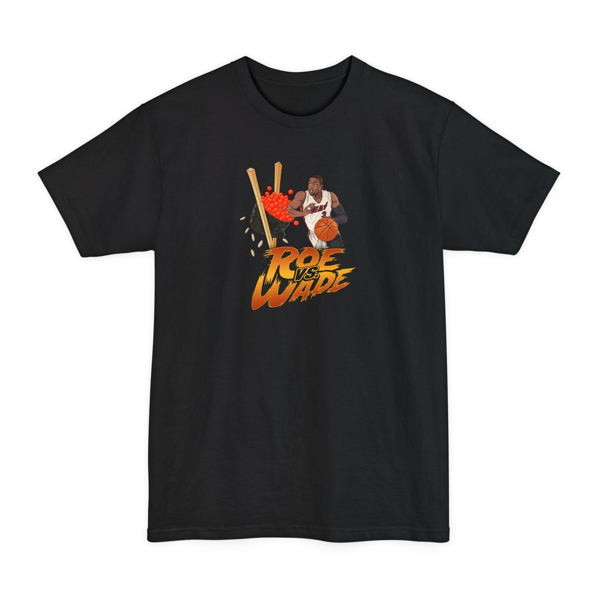 Roe Vs. Wade - Men's Tall T-Shirt