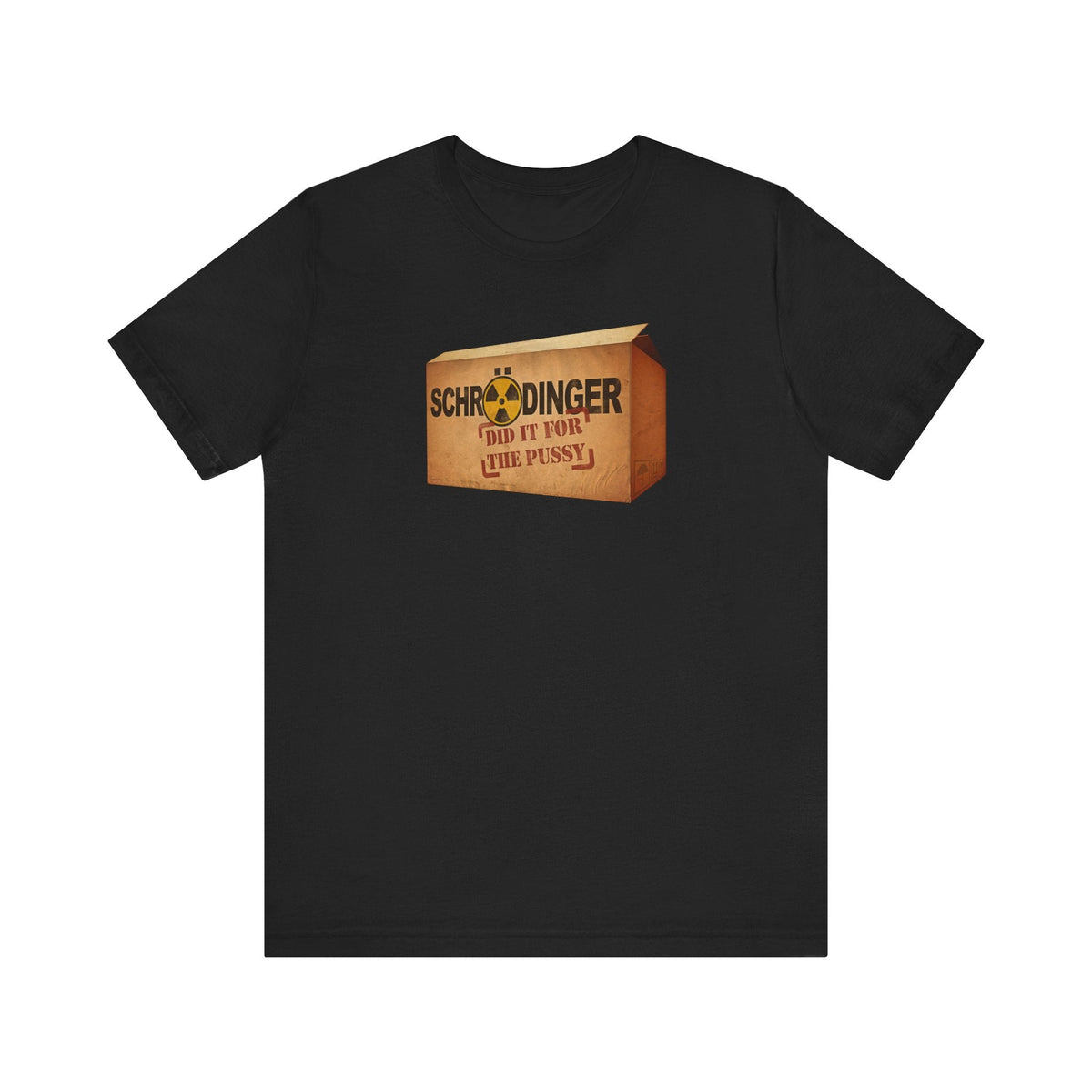 Schrodinger Did It For The Pussy - Men's T-Shirt
