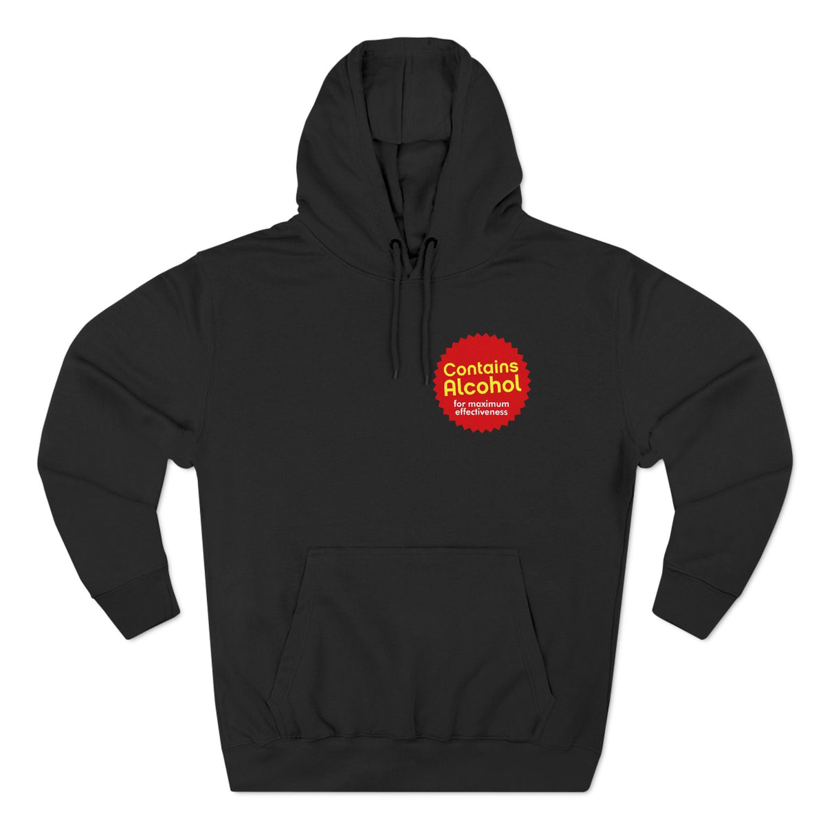 Contains Alcohol For Maximum Effectiveness - Hoodie