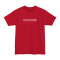I May Have Alzheimer's But At Least I Don't Have Alzheimer's - Men's Tall T-Shirt