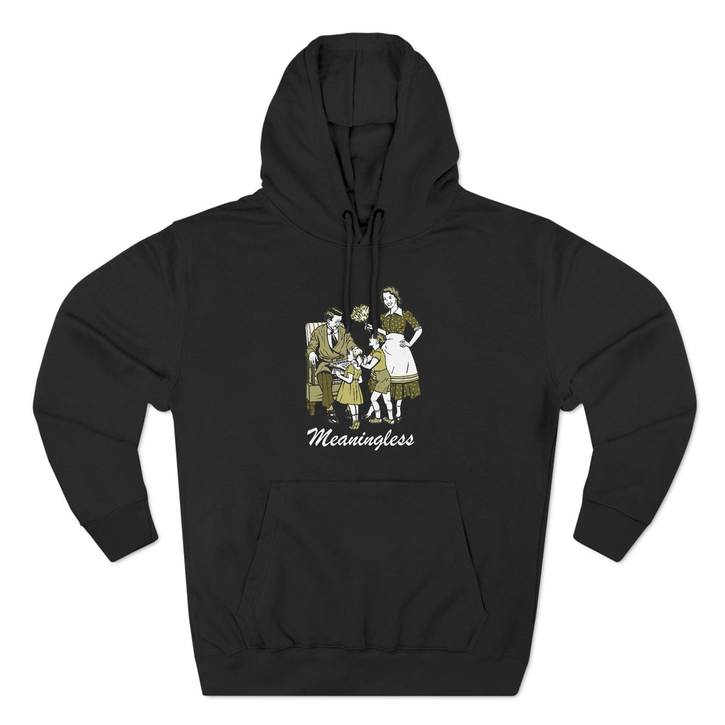 Meaningless - Hoodie