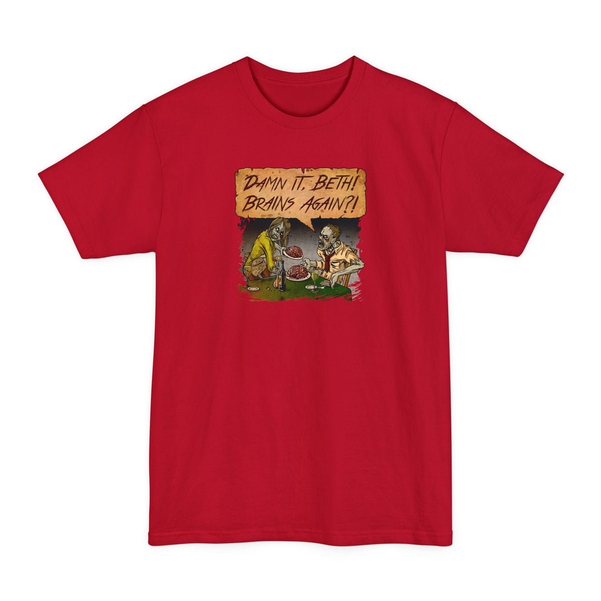 Damn It Beth! Brains Again?! - Men's Tall T-Shirt