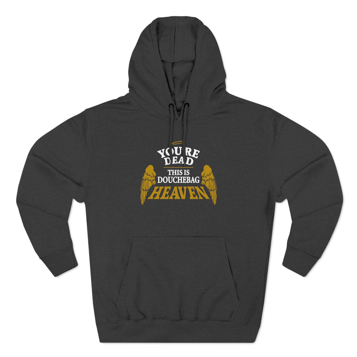 You're Dead - This Is Douchebag Heaven - Hoodie