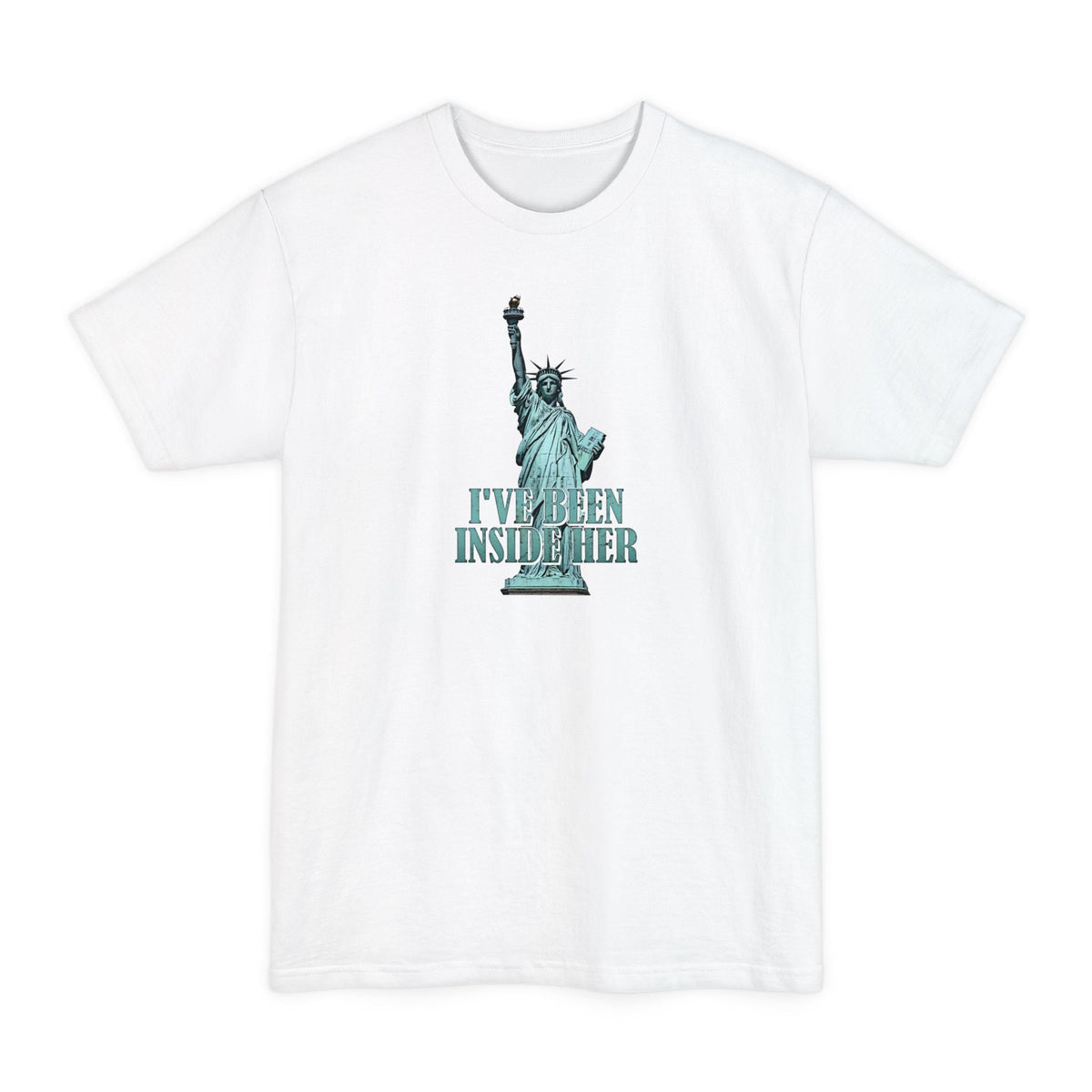 I've Been Inside Her - Men's Tall T-Shirt