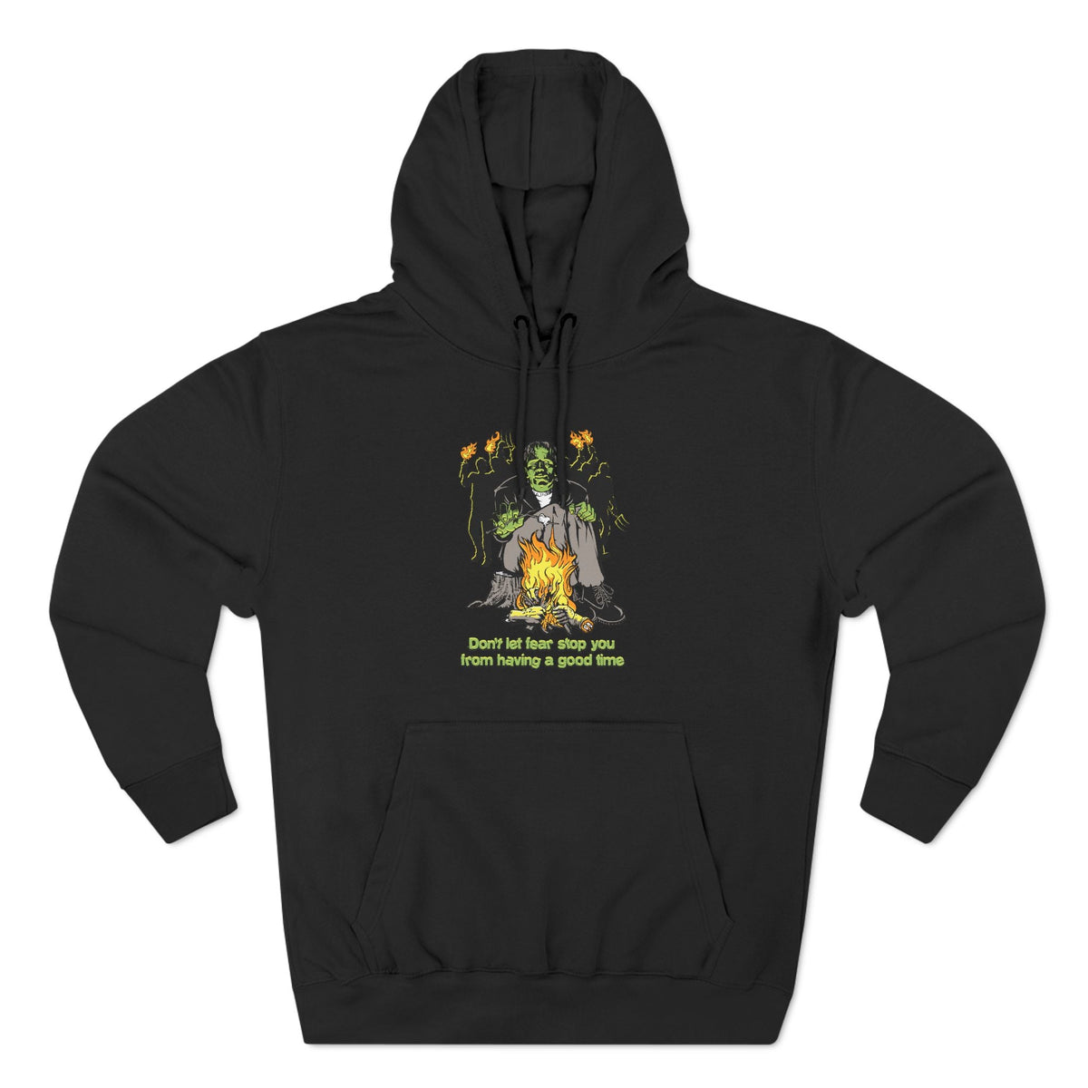 Don't Let Fear Stop You From Having A Good Time - Hoodie