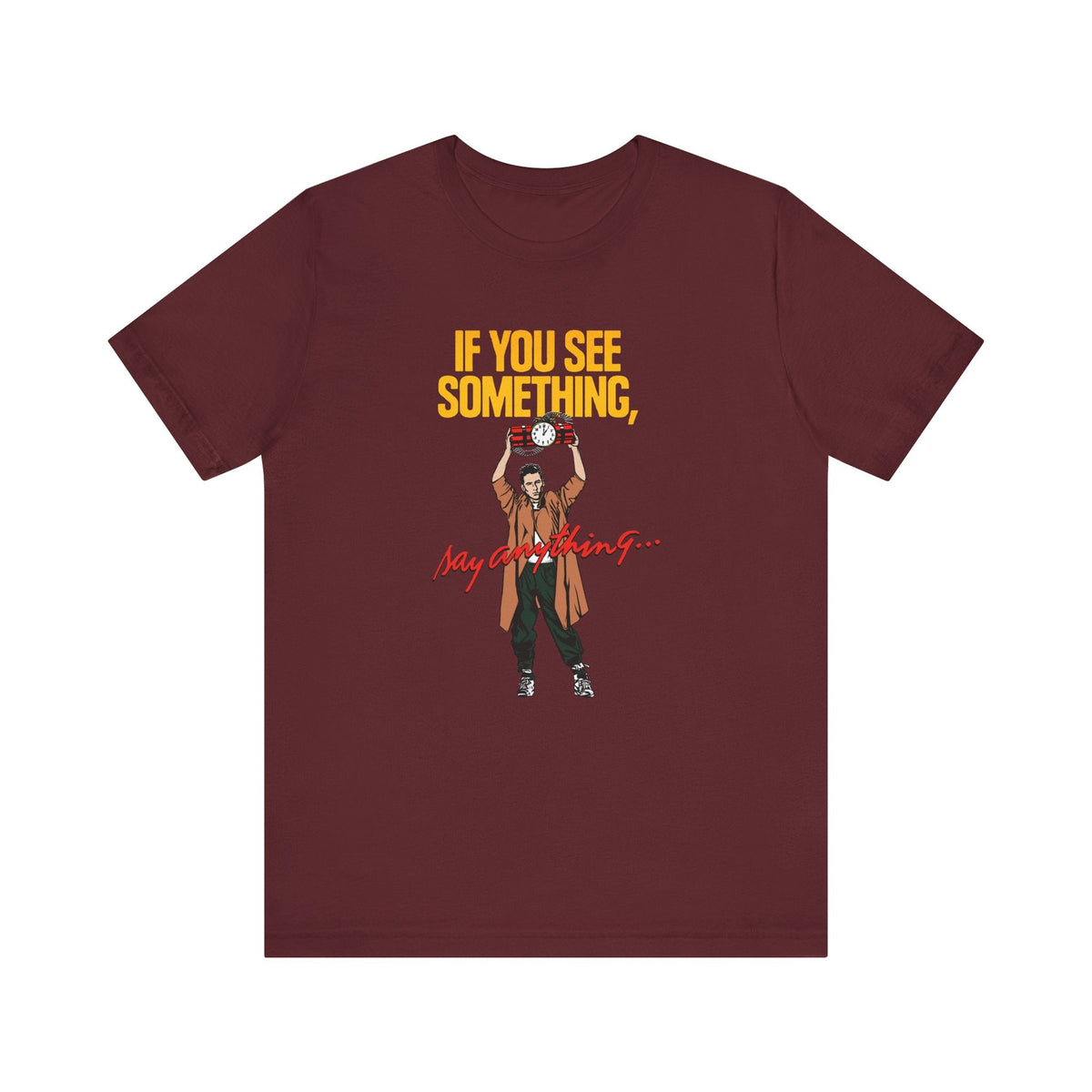If You See Something Say Anything - Men's T-Shirt