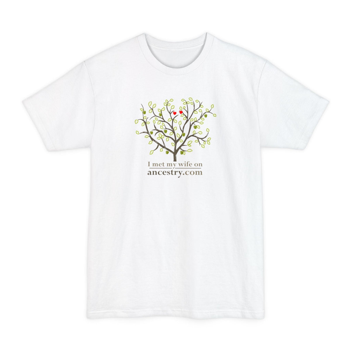 I Met My Wife On Ancestry.Com - Men's Tall T-Shirt