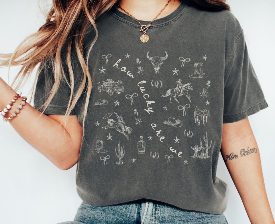 How Lucky Are We Comfort Colors Country Western Cowgirl Shirt