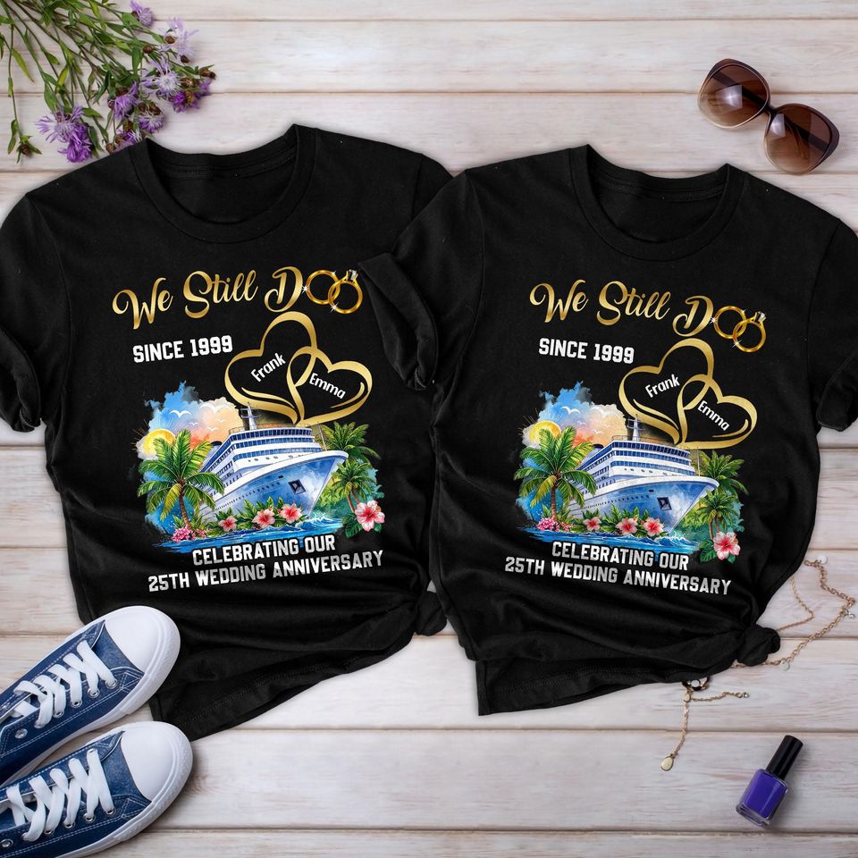 We Still Do Custom Anniversary Cruise Shirt, Anniversary Gift for Married Couple, Anniversary Matching Couple Gift, Anniversary Cruise Gift